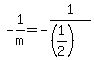 +-1%2Fm+=+-1%2F%28%281%2F2%29%29++
