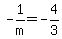 +-1%2Fm+=+-4%2F3+