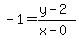 +-1=%28y-2%29%2F%28x-0%29