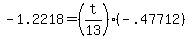 +-1.2218+=+%28+t%2F13+%29%2A%28+-.47712+%29+