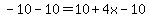 +-10-10+=+10%2B4x-10+