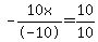 +-10x%2F-10+=+10%2F10