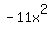 +-11x%5E2+