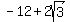 +-12+%2B+2sqrt%283%29+