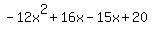 +-12x%5E2%2B16x-15x%2B20+