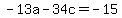 +-13a++-34c=+-15