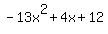 +-13x%5E2%2B4x%2B12+