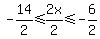 +-14%2F2%3C=2x+%2F2++%3C=-6%2F2
