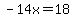+-14x=18+