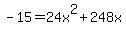 +-15+=+24x%5E2%2B248x+