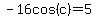 +-16cos%28c%29=5+
