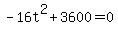 +-16t%5E2+%2B+3600+=+0+