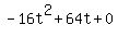 +-16t%5E2+%2B+64t+%2B+0+