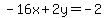+-16x%2B2y=-2