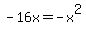 +-16x+=+-x%5E2+