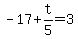 +-17%2Bt%2F5=3