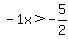 +-1x++%3E++-5%2F2+