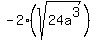 +-2%28sqrt%2824a%5E3%29%29+