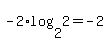 +-2%2Alog%28+2%2C2+%29+=+-2+