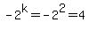 +-2%5Ek=-2%5E2=4