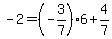 +-2+=+%28-3%2F7%29%2A6+%2B+4%2F7+