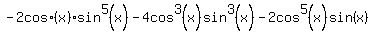 +-2+cos%28x%29+sin%5E5%28x%29+-+4cos%5E3%28x%29+sin%5E3%28x%29+-+2cos%5E5%28x%29+sin%28x%29