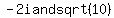 +-2i+and+sqrt%2810%29+