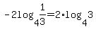 +-2log%284%2C1%2F3%29+=+2%2Alog%284%2C3%29+