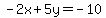 +-2x%2B5y=-10