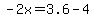 +-2x=3.6-4+