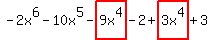 +-2x%5E6+-+10x%5E5+-+highlight%289x%5E4%29+-+2+%2B+highlight%283x%5E4%29+%2B+3+