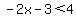 +-2x-3%3C4