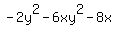 +-2y%5E2+-+6xy%5E2+-+8x+