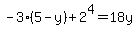 +-3%285-y%29%2B2%5E4=18y+