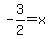 +-3%2F2=x