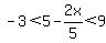 +-3%3C5-2x%2F5%3C9+
