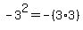 +-3%5E2+=+-%283%2A3%29+