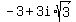+-3+%2B+3i%2A+sqrt%283%29+