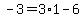 +-3+=+3%2A1+-+6+