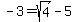 +-3+=+sqrt%284%29+-+5