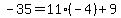 +-35+=+11%2A%28-4%29++%2B+9+