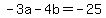 +-3a+-+4b+=+-+25+