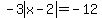 +-3abs%28x-2%29+=+-12+