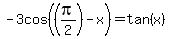 +-3cos%28%28pi%2F2%29-x%29=tan%28x%29+