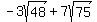 +-3sqrt%2848%29%2B7sqrt%2875%29+