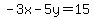 +-3x+-+5y+=+15+