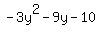 +-3y%5E2+-+9y+-+10+