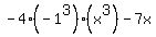 +-4%28-1%5E3%29%28x%5E3%29+-+7x+