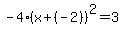 +-4%28x%2B%28-2%29%29%5E2+=+3%29