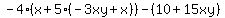 +-4%28x%2B5%28-3xy%2Bx%29%29-%2810%2B15xy%29